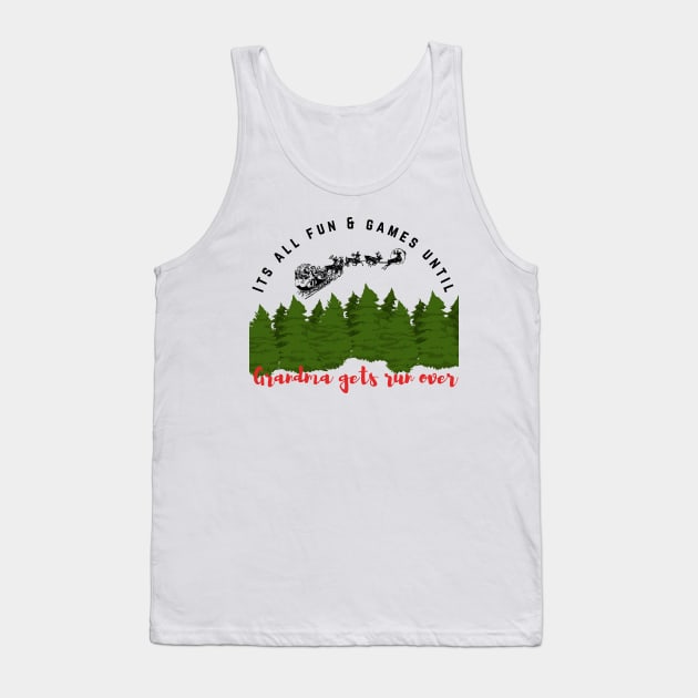 Grandma Got Run Over Tank Top by WildenRoseDesign